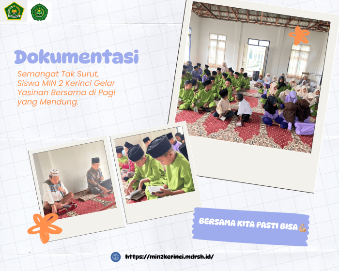 Semangat Tak Surut, Siswa MIN 2 Kerinci Gelar Yasinan Bersama di Pagi yang Mendung Semangat Tak Surut, Siswa MIN 2 Kerinci Gelar Yasinan Bersama di Pagi yang Mendung
