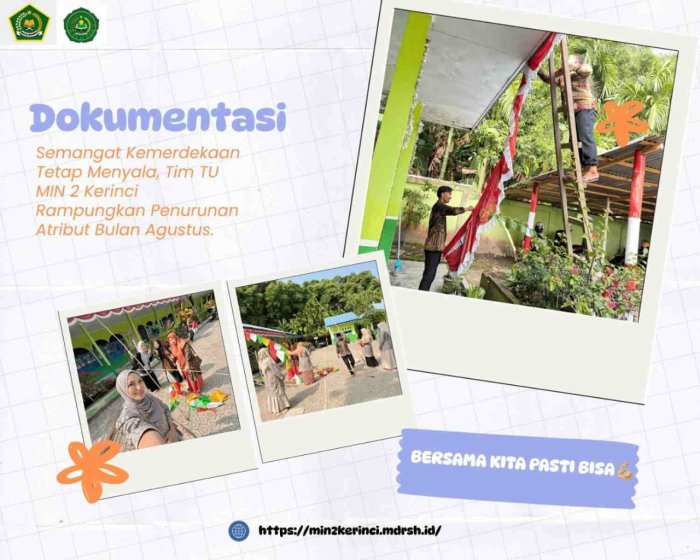 Semangat Kemerdekaan Tetap Menyala, Tim TU MIN 2 Kerinci Rampungkan Penurunan Atribut Bulan Agustus Semangat Kemerdekaan Tetap Menyala, Tim TU MIN 2 Kerinci Rampungkan Penurunan Atribut Bulan Agustus